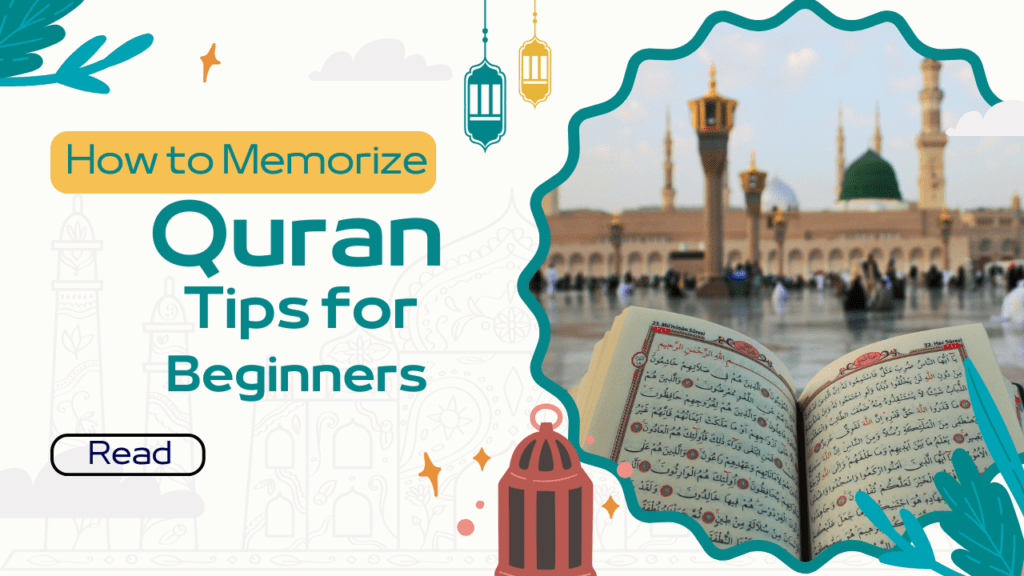 How to Memorize Quran Tips for Beginners