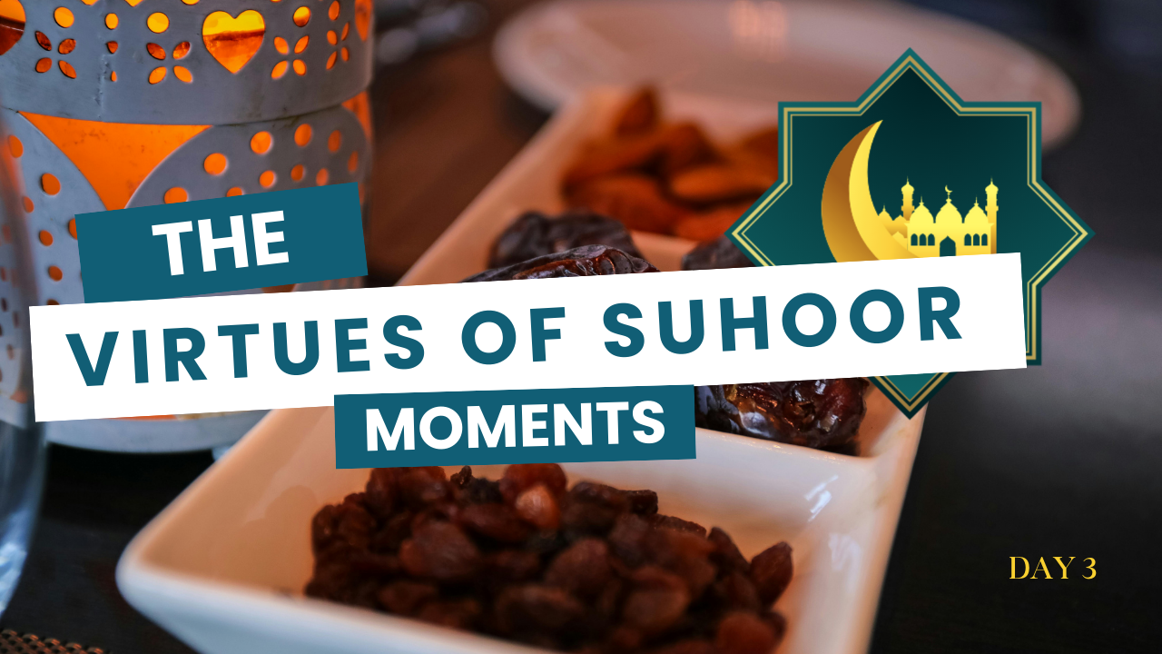 The Blessed Meals: Unveiling the Virtues of Suhoor and Iftar in Ramadan